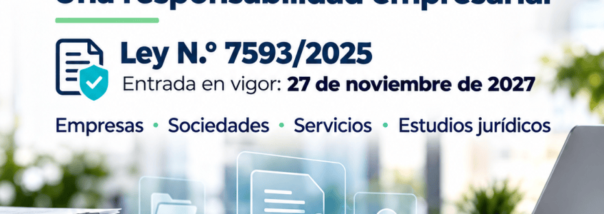 ContaSosa: Ley 7593/2025 de protección de datos personales. Entrada en vigor el 27 de noviembre de 2027. Empresas, sociedades, servicios y estudios jurídicos.